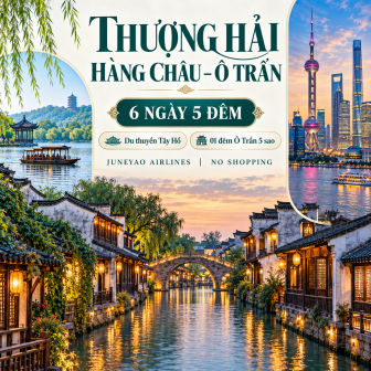 Thượng Hải – Hàng Châu – Ô Trấn 6 ngày. HO