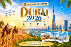 CHÙM TOUR DU LỊCH DUBAI 2026