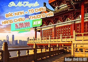 Bắc Kinh – Tô Châu – Hàng Châu – Thượng Hải 7 Ngày Khởi hành từ Hà Nội