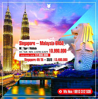 Malaysia - Singapore 6 Ngày 5 Đêm Khởi Hành tháng 11/2018