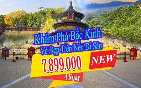 Bắc Kinh 4 Ngày khởi hành từ Hà Nội Bắc Kinh 4 Ngày khởi hành từ Hà Nội