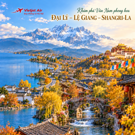  Đại Lý - Lệ Giang - Shangrila 5 ngày 4 đêm. Bay Vietjet Air