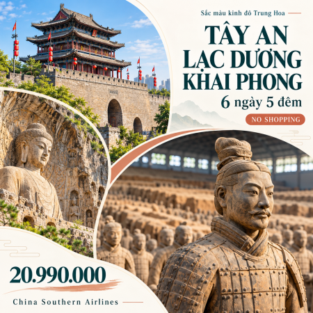  Tây An - Lạc Dương - Khai Phong 6 ngày 5 đêm. Bay CZ