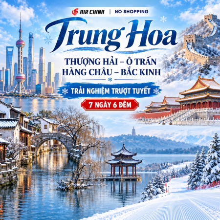 THƯỢNG HẢI - Ô TRẤN - HÀNG CHÂU - BẮC KINH - TRƯỢT TUYẾT